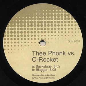 Thee Phonk vs. C-Rocket - Backstage / Blagger