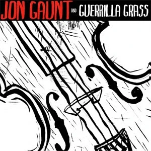 Jon Gaunt And Guerrilla Grass - Jon Gaunt And Guerrilla Grass
