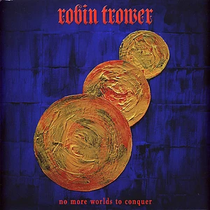 Robin Trower - No More Worlds To Conquer Black Vinyl Edition