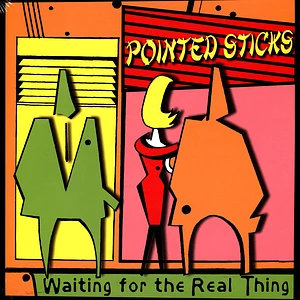 Pointed Sticks - Waiting For The Real Thing