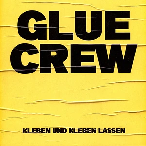 Glue Crew - Kleben Und Kleben Lassen