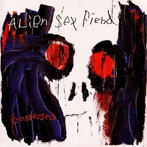 Alien Sex Fiend - Possessed