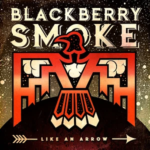 Blackberry Smoke - Like An Arrow Limited Orange Vinyl Edition