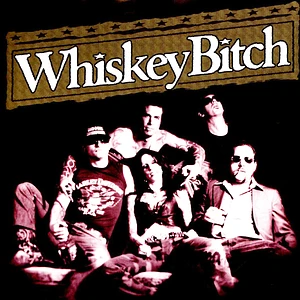 Whiskey Bitch - Whiskey Bitch