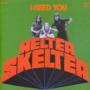 Helter Skelter - I Need You Limited Edition Vinyl Edition