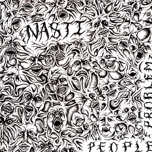 Nasti - People Problem Black Vinyl Edition