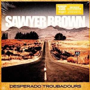 Sawyer Brown - Desperado Troubadours