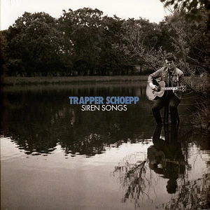Trapper Schoepp - Siren Songs