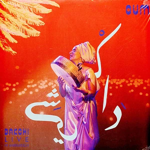 Oum Dakchi - Live In Marrakech