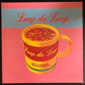 Loop Da Loop - Hazel