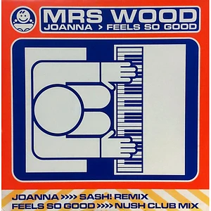 Mrs. Wood - Joanna / Feels So Good