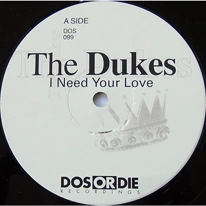 The Dukes - I Need Your Love