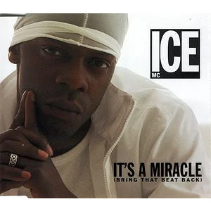ICE MC - It's A Miracle (Bring That Beat Back)