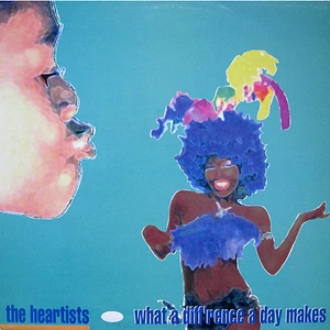 The Heartists - What A Diff'rence A Day Makes