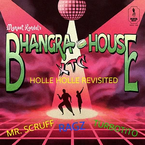 Manjeet Kondal - Bhangra House Xtc Feat. Mr Scruff, Turbito & Ragz