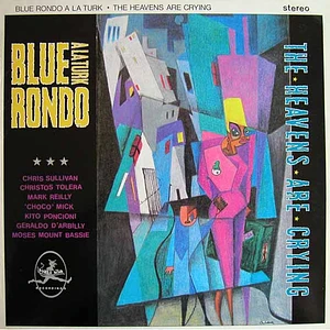 Blue Rondo À La Turk - The Heavens Are Crying
