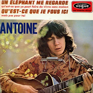 Antoine - Un Éléphant Me Regarde