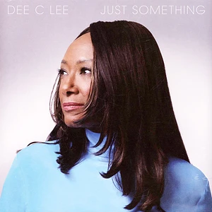 Dee C Lee - Just Something