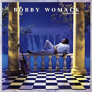 Bobby Womack - So Many Rivers