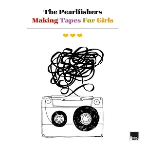 The Pearlfishers - Making Tapes For Girls