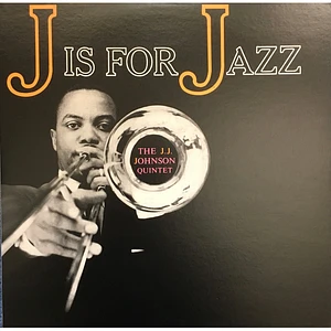 The J.J. Johnson Quintet - J Is For Jazz