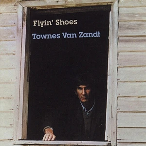 Townes Van Zandt - Flying Shoes