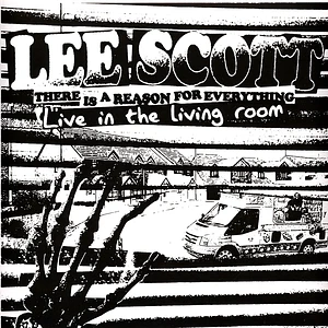 Lee Scott - There Is A Reason For Everything - Live In The Living Room