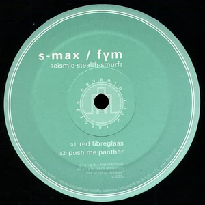 S-Max / Fym - Seismic-Stealth-Smurfz