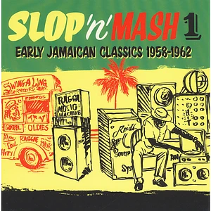 V.A. - Slop 'N' Mash Volume 1