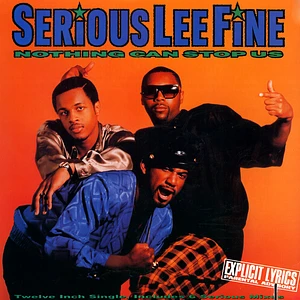 Serious-Lee-Fine - Nothing Can Stop Us
