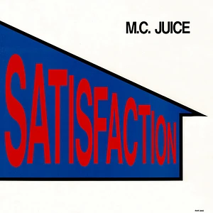 MC Juice - Satisfaction