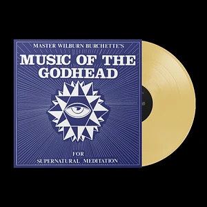 Master Wilburn Burchette - Music Of The Godhead Psychic Fire Vinyl Edition