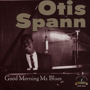 Otis Spann - Good Morning Mr Blues