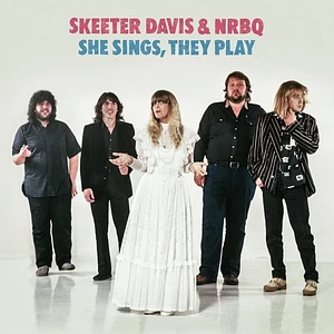 Skeeter Davis & Nrbq - She Singsthey Play
