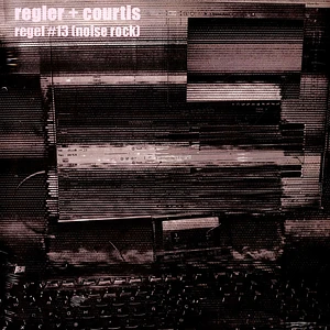Regler + Courtis - Regel #13 [Noise Rock]