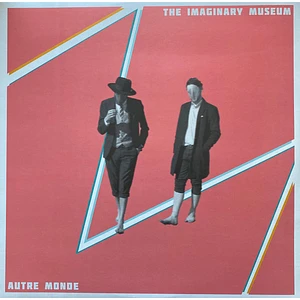 Autre Monde - The Imaginary Museum