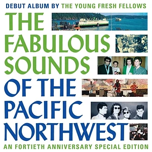 Young Fresh Fellows - The Fabulous Sounds Of The Pacific Northwest