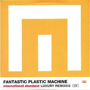 Fantastic Plastic Machine - International Standard: Luxury Remixes US