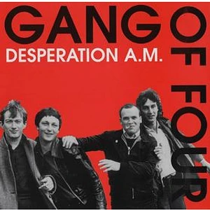 Gang Of Four - Desperation A.M.