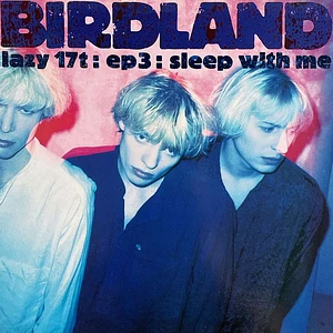 Birdland - EP3: Sleep With Me