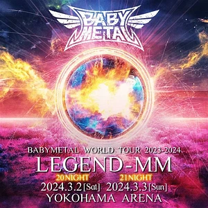 Babymetal - Babymetal World Tour 2023 - 2024 Legend - MM 21 Night