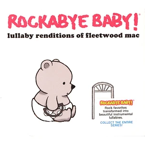 Rockabye Baby! - Lullaby Renditions Of Fleetwood Mac