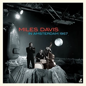 Miles Davis - In Amsterdam 1957 Limited Edition