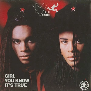 Milli Vanilli - Girl You Know It's True