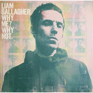 Liam Gallagher (Oasis) - Why Me? Why Not.