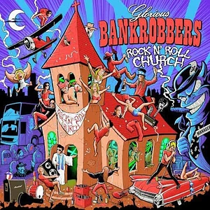 Glorious Bankrobbers - Rock'n'roll Church