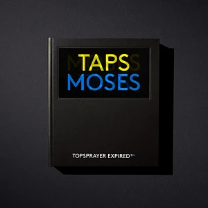 Moses & Taps - Topsprayer Expired - Die Verjährungsedition