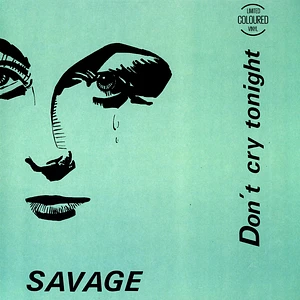 Savage - Don T Cry Tonight