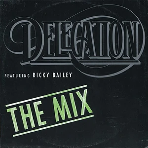 Delegation Feat. Ricky Bailey - The Mix