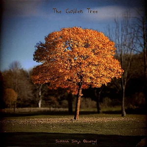 Golden Tree - Scottish Songs Observed